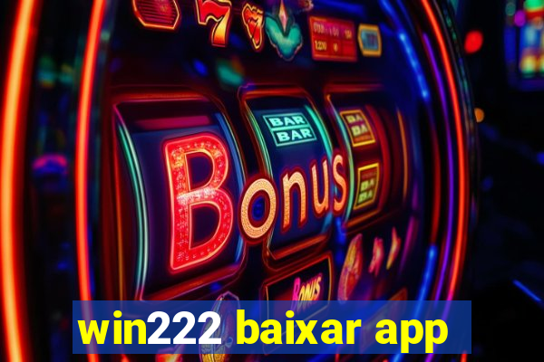 win222 baixar app